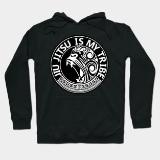 Jiu Jitsu is my Tribe - Lifestyle of a jiu jitsu practitioner Hoodie